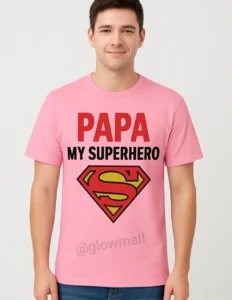 Glow Mall “Papa My Superhero” Polyester Sublimation Printed T-Shirt – Unisex (Yellow, White, Pink | S, M, L)